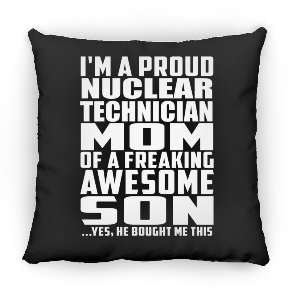 Proud Nuclear Technician Mom Of Awesome Son - Throw Pillow Black