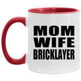 Mom Wife Bricklayer - 11oz Accent Mug Red