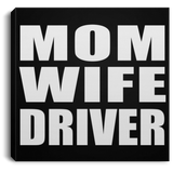 Mom Wife Driver - Canvas Square