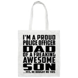 Proud Police Officer Dad Of Awesome Son - Tote Bag White