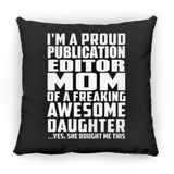 Proud Publication Editor Mom Of Awesome Daughter - Throw Pillow Black