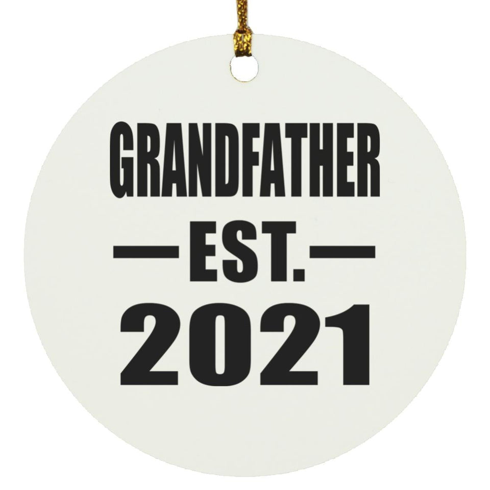 Grandfather Established EST. 2021 - Circle Ornament