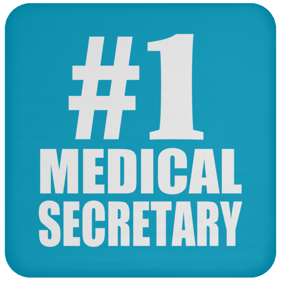 Number One #1 Medical Secretary - Drink Coaster