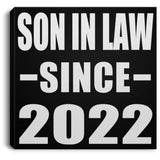 Son In Law Since 2022 - Canvas Square