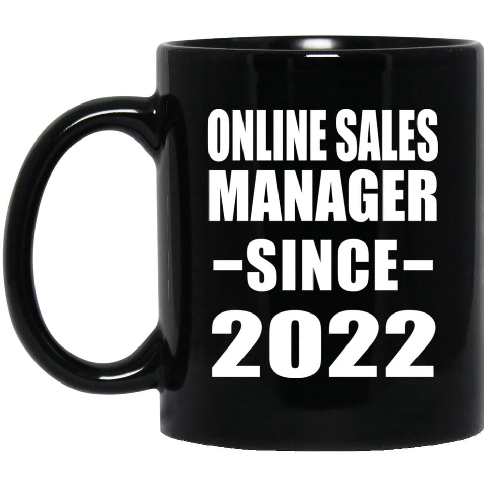 Online Sales Manager Since 2022 - 11oz Coffee Mug Black