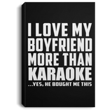 I Love My Boyfriend More Than Karaoke - Canvas Portrait