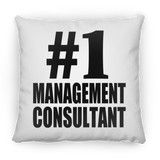 Number One #1 Management Consultant - Throw Pillow