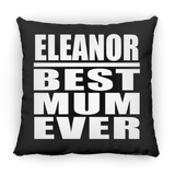 Eleanor Best Mum Ever - Throw Pillow Black