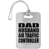 Dad Husband Air Traffic Controller - Luggage Bag Tag