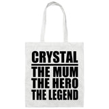 Crystal The Mum The Hero The Legend - Tote Bag White