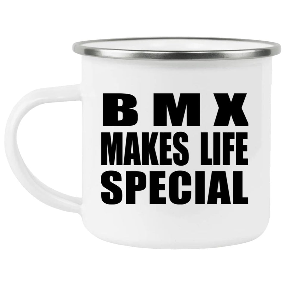 BMX Makes Life Special - 12oz Camping Mug