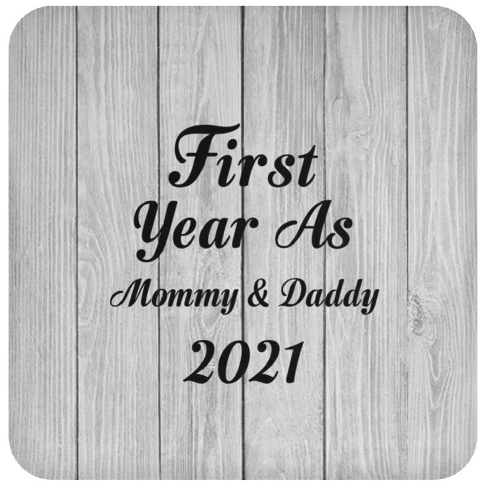 First Year As Mommy & Daddy 2021 - Drink Coaster F