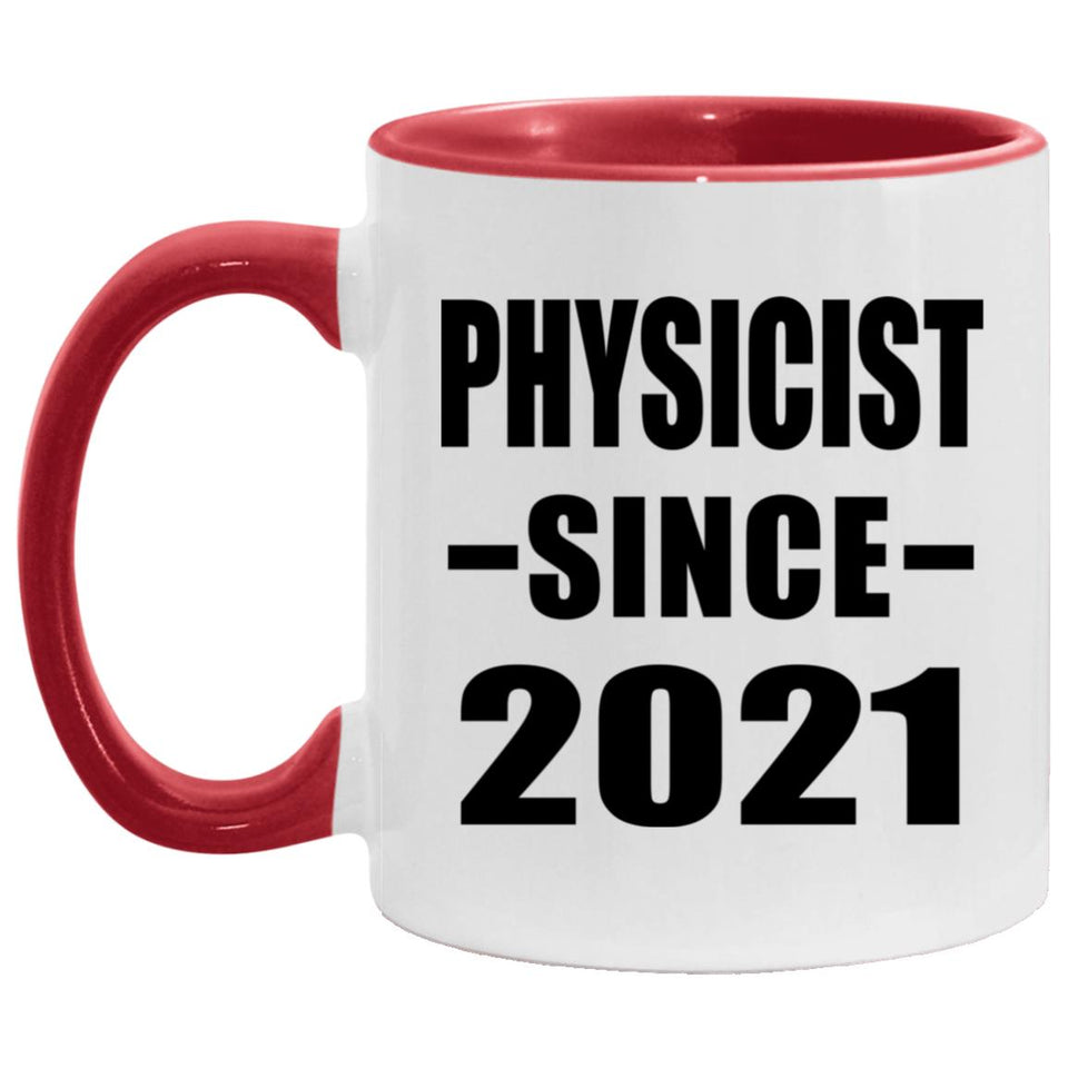 Physicist Since 2021 - 11oz Accent Mug Red