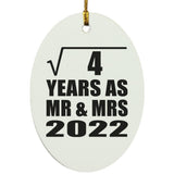 2nd Anniversary Square Root of 4 Years As Mr & Mrs 2022 - Oval Ornament