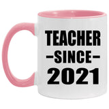 Teacher Since 2021 - 11oz Accent Mug Pink