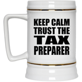 Keep Calm and Trust The Tax Preparer - Beer Stein