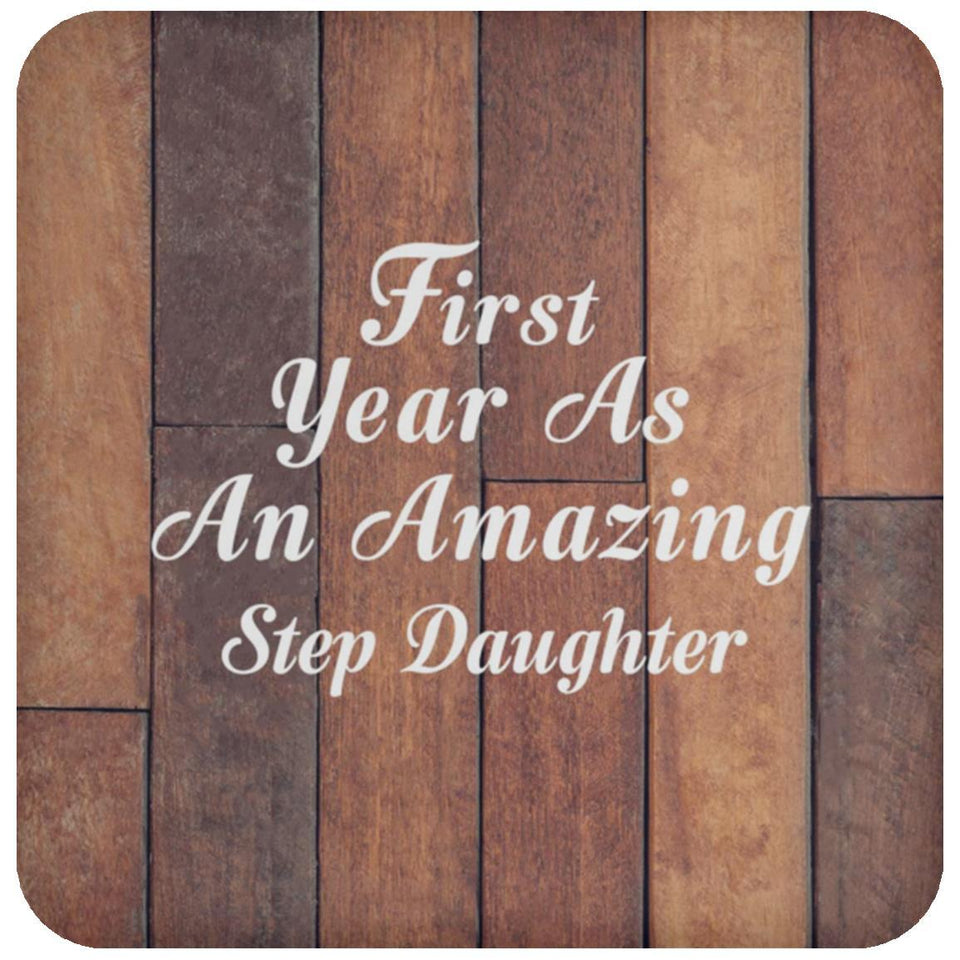 First Year As An Amazing Step Daughter - Drink Coaster E