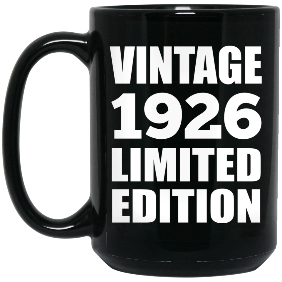 98th Birthday Vintage 1926 Limited Edition - 15oz Coffee Mug Black