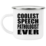 Coolest Speech Pathologist Ever - 12oz Camping Mug