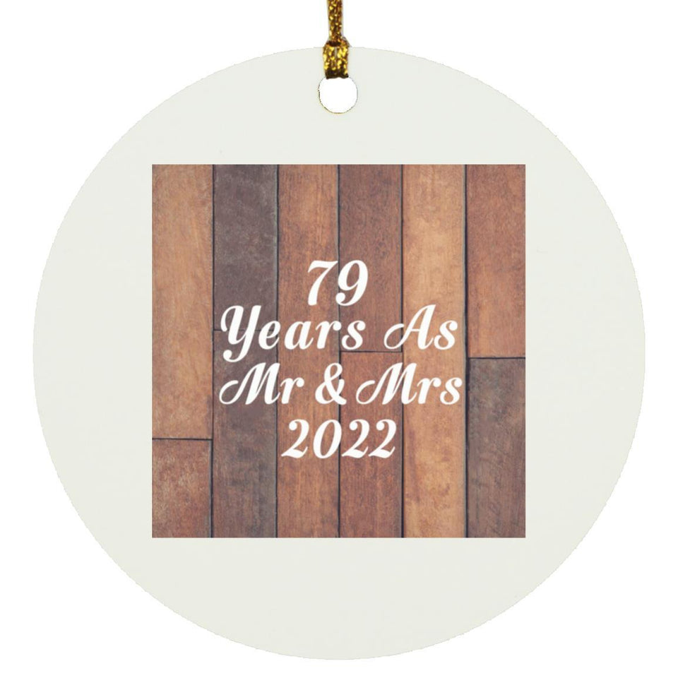 79th Anniversary 79 Years As Mr & Mrs 2022 - Circle Ornament E