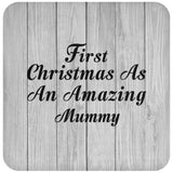 First Christmas As An Amazing Mummy - Drink Coaster F