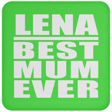 Lena Best Mum Ever - Drink Coaster
