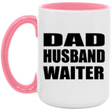 Dad Husband Waiter - 15oz Accent Mug Pink