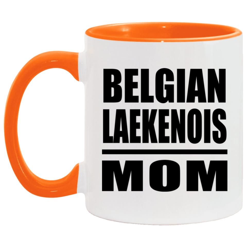 Belgian Laekenois Mom - 11oz Accent Mug Orange
