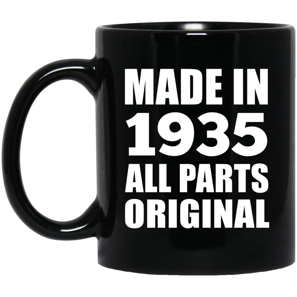 89th Birthday Made in 1935 All Parts Original - 11oz Coffee Mug Black