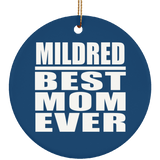 Mildred Best Mom Ever - Circle Ornament