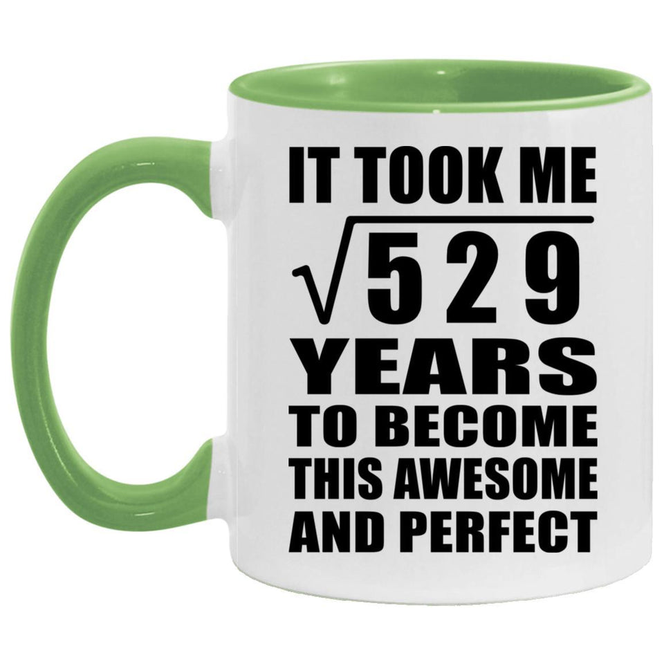 23rd Birthday Took Square Root of 529 Years To Awesome - 11oz Accent Mug Green