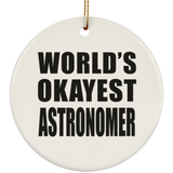 World's Okayest Astronomer - Circle Ornament
