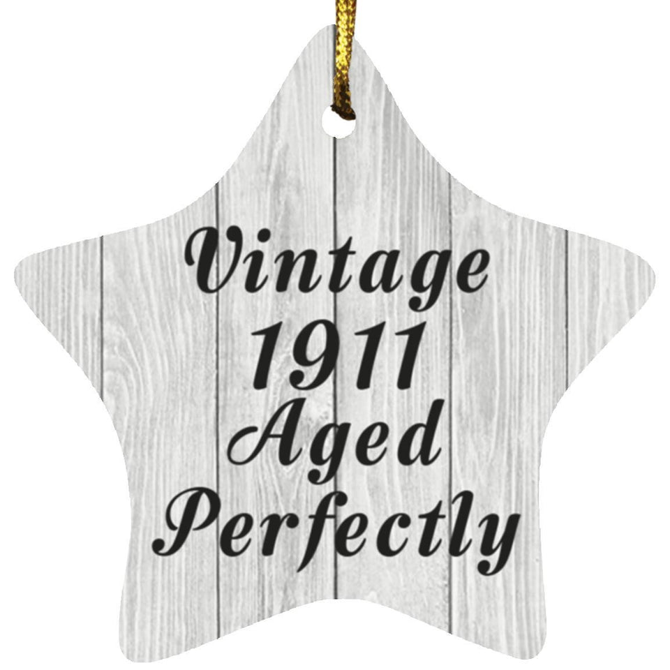 113th Birthday Vintage 1911 Aged Perfectly - Star Ornament F