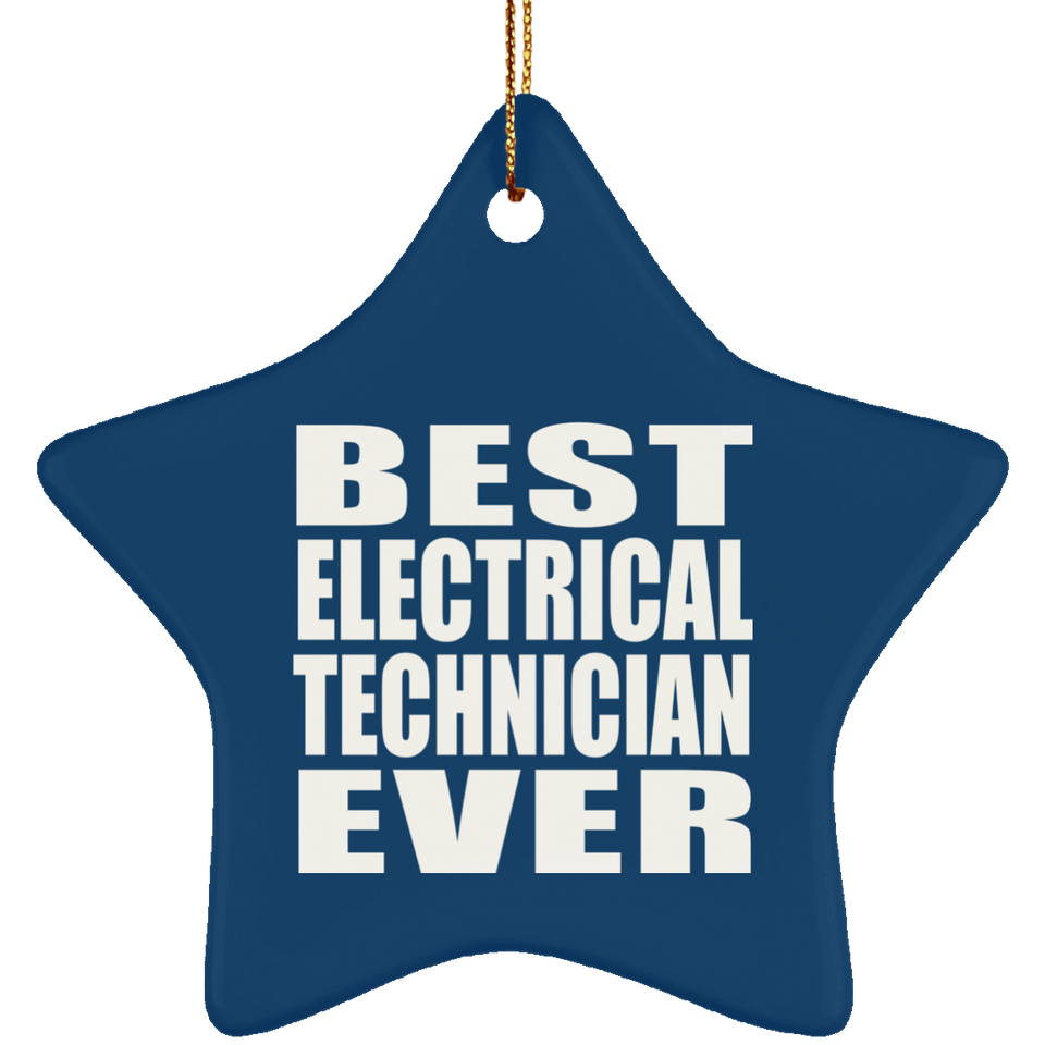 Best Electrical Technician Ever - Star Ornament