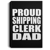Proud Shipping Clerk Dad - Canvas Portrait