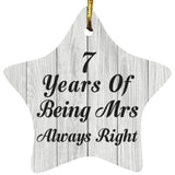 7th Anniversary 7 Years Of Being Mrs Always Right - Star Ornament F