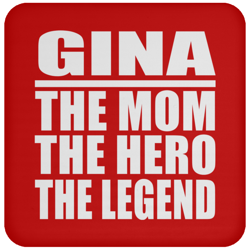 Gina The Mom The Hero The Legend - Drink Coaster