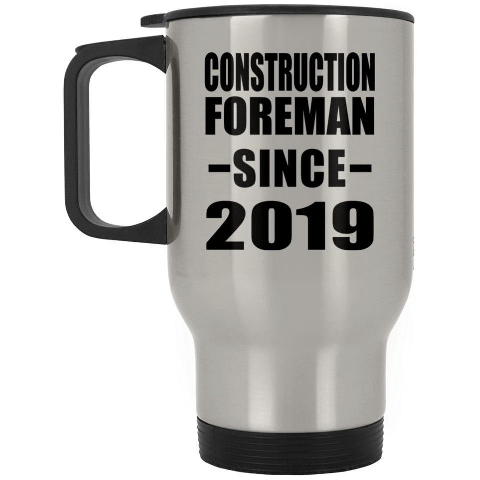 Construction Foreman Since 2019 - Silver Travel Mug