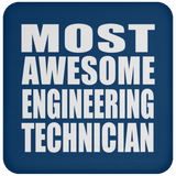 Most Awesome Engineering Technician - Drink Coaster