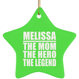 Melissa The Mom The Hero The Legend - Star Ornament
