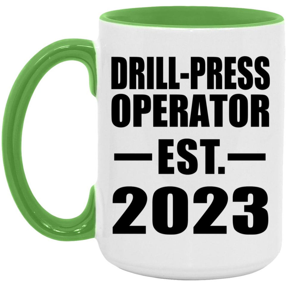 Drill-Press Operator Established EST. 2023 - 15oz Accent Mug Green