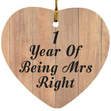 1st Anniversary 1 Year Of Being Mrs Right - Heart Ornament C