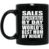 Sales Representative By Day World's Best Mom By Night - 11 Oz Coffee Mug Black