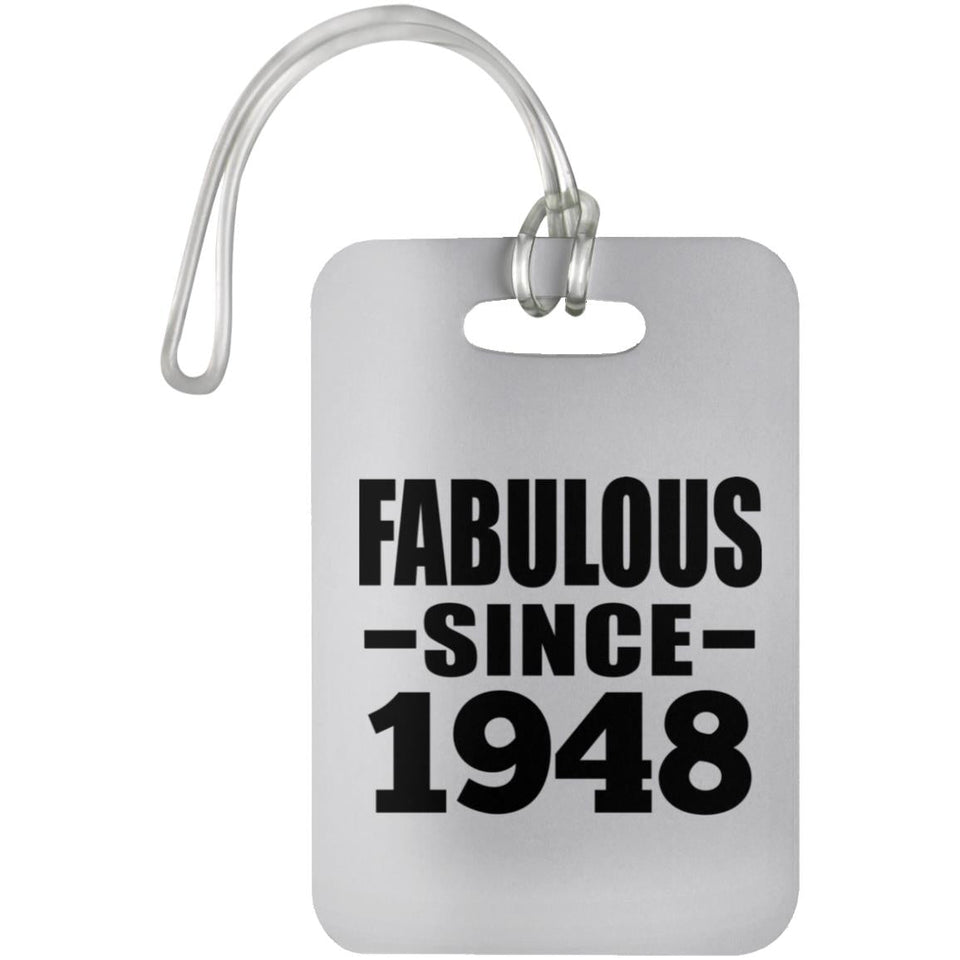 76th Birthday Fabulous Since 1948 - Luggage Bag Tag