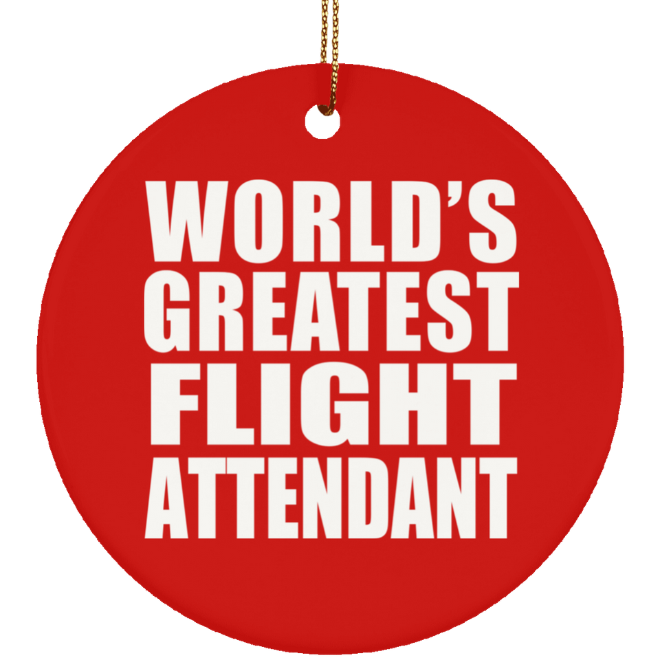 World's Greatest Flight Attendant - Circle Ornament