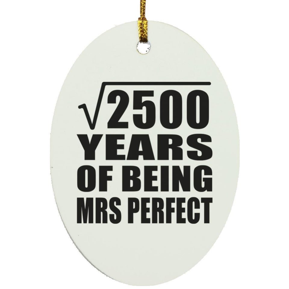 50th Anniversary Square Root of 2500 Years of Mrs Perfect - Oval Ornament