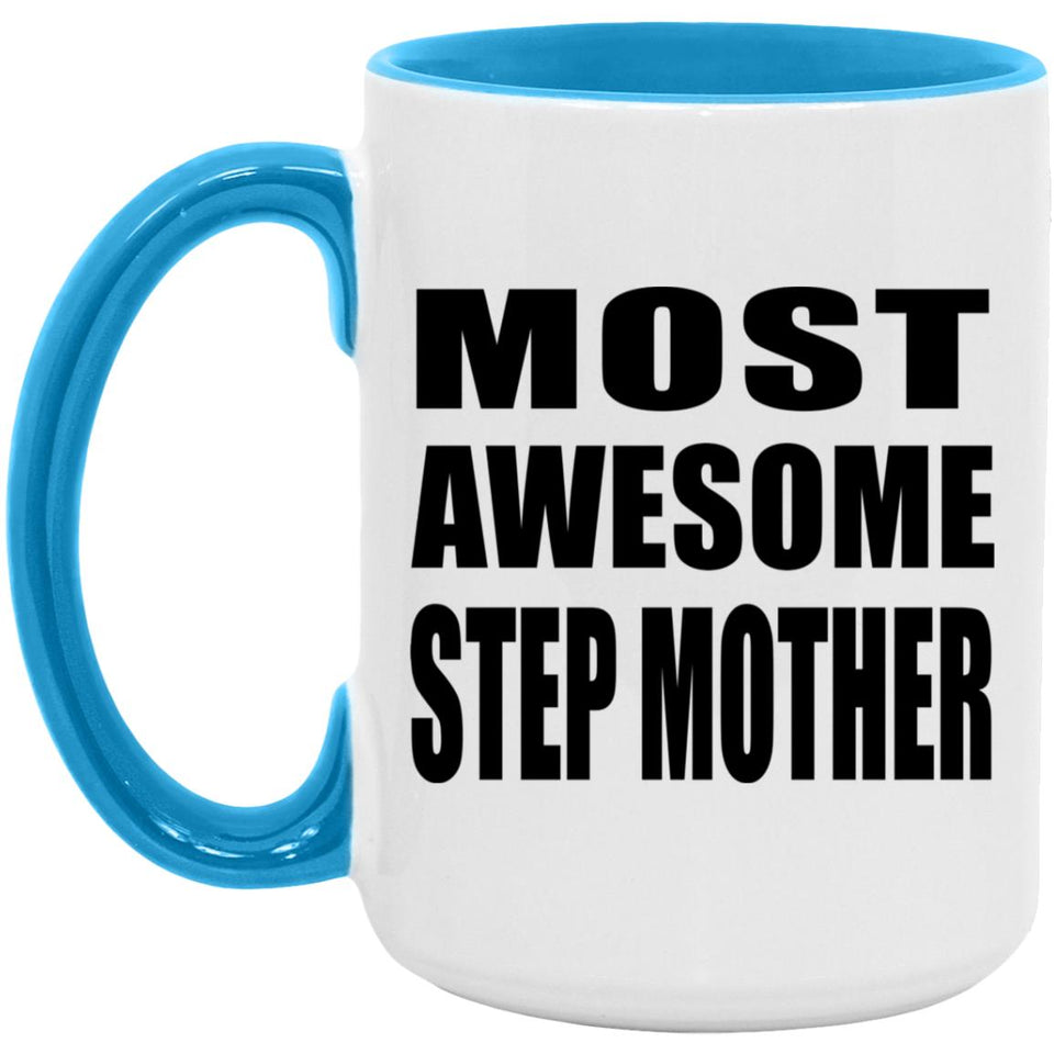 Most Awesome Step Mother - 15oz Accent Mug Blue