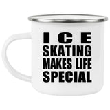 Ice Skating Makes Life Special - 12oz Camping Mug