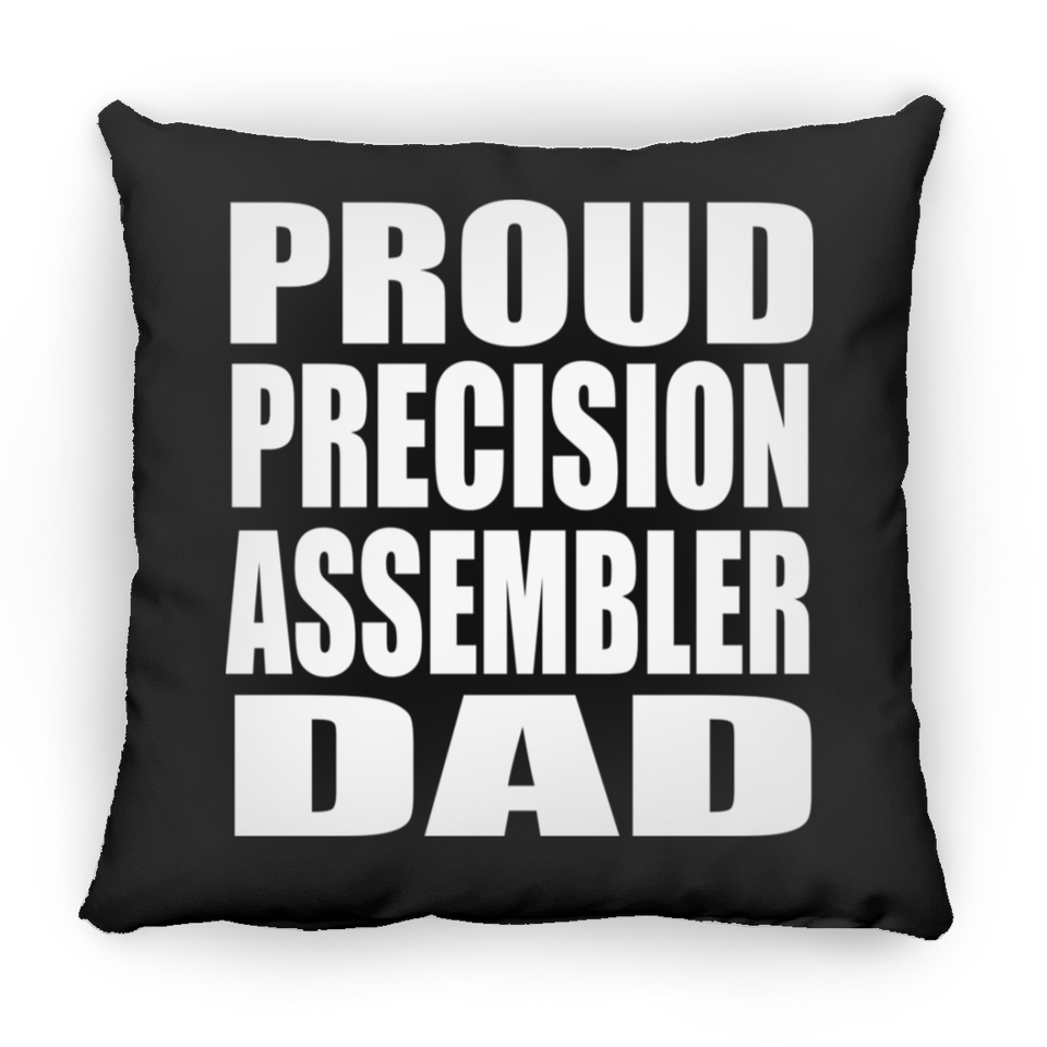 Proud Precision Assembler Dad - Throw Pillow Black