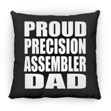 Proud Precision Assembler Dad - Throw Pillow Black